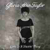 Love Is A Hurtin’ Thing Lyrics Gloria Ann Taylor