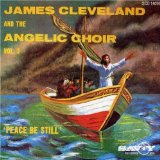 Peace, Be Still Lyrics James Cleveland