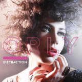 Distraction Lyrics Orly