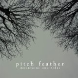 Mountains and Tides Lyrics Pitch Feather