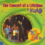 The Concert Of A Lifetime For Kids Lyrics Ray Boltz