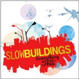 Slow Buildings