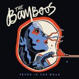 Fever In the Road Lyrics The Bamboos