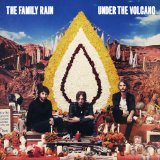 Under the Volcano Lyrics The Family Rain
