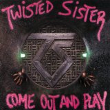 Come Out And Play Lyrics Twisted Sister
