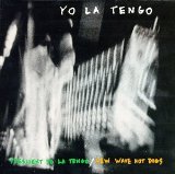 New Wave Hot Dogs Lyrics Yo La Tengo