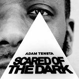 Scared Of The Dark Lyrics Adam Tensta