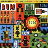 Bum Bum Lyrics Andromeda Mega Express Orchestra
