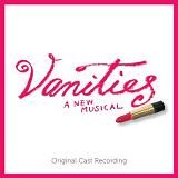 Vanities: A New Musical Lyrics Anneliese Van Der Pol