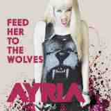 Feed Her To The Wolves EP Lyrics Ayria