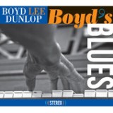 Boyd's Blues Lyrics Boyd Lee Dunlop