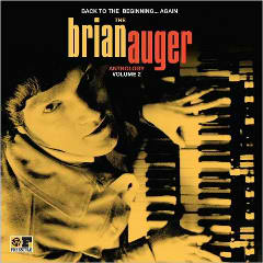 Back To The Beginning Again (The Brian Auger Anthology Vol. 2) Lyrics Brian Auger
