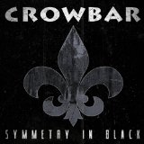 Symmetry in Black Lyrics Crowbar