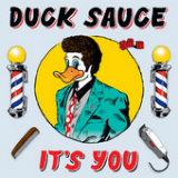 It's You (Single) Lyrics Duck Sauce