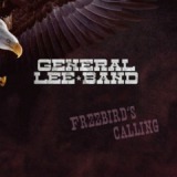 Freebird Calling Lyrics General Lee Band