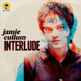 Interlude Lyrics Jamie Cullum