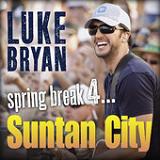 Spring Break 4...Suntan City (EP) Lyrics Luke Bryan
