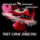 They Come Dancing Lyrics Michael Jacobs