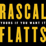 Yours If You Want It (Single) Lyrics Rascal Flatts