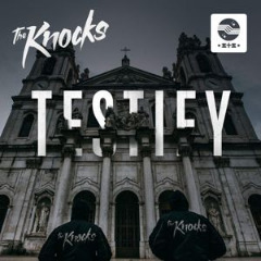Testify EP Lyrics The Knocks
