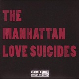The Manhattan Love Suicides: Longer & Louder Lyrics The Manhattan Love Suicides