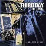 Offerings: A Worship Album Lyrics Third Day