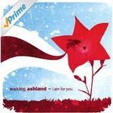 I Am For You (EP) Lyrics Waking Ashland