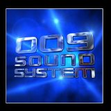 009 Sound System Lyrics 009 Sound System