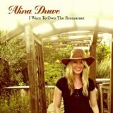 I Want To Own The Restaurant Lyrics Alina Duwe