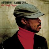 Ain't Nobody Worryin' Lyrics Anthony Hamilton