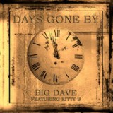 Days Gone By (feat. Kitty B) - Single Lyrics Big Dave