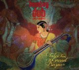 Tales From The Grand Bazaar Lyrics Bombay Dub Orchestra
