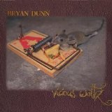Vicious Waltz Lyrics Bryan Dunn