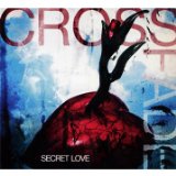 Secret Love Lyrics Crossfade