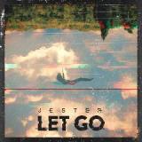 Let Go Lyrics Jester