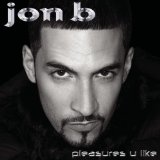 Pleasures U Like Lyrics Jon B