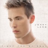 Fight For My Soul Lyrics Jonny Lang