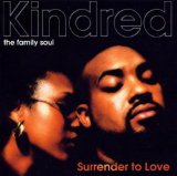 Surrender To Love Lyrics Kindred The Family Soul