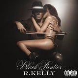 Black Panties Lyrics R. Kelly