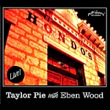 Live @ Hondos on Main (feat. Eben Wood) Lyrics Taylor Pie