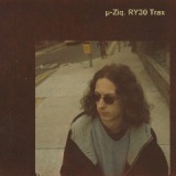 RY30 Trax Lyrics µ-Ziq