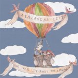 Our New Life Above the Ground Lyrics Avalanche City