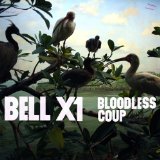 Bloodless Coup Lyrics Bell X1