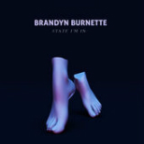 State I'm In (Single) Lyrics Brandyn Burnette