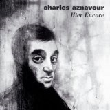 Hier Encore Lyrics Charles Aznavour