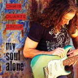 My Soul Alone Lyrics Chris Duarte Group
