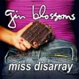 Miss Disarray (Single) Lyrics Gin Blossoms