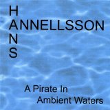 A Pirate In Ambient Waters Lyrics Hans Annellsson