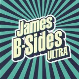 B-Sides Ultra Lyrics James