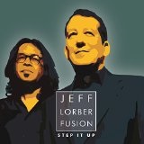 Step It Up Lyrics Jeff Lorber Fusion